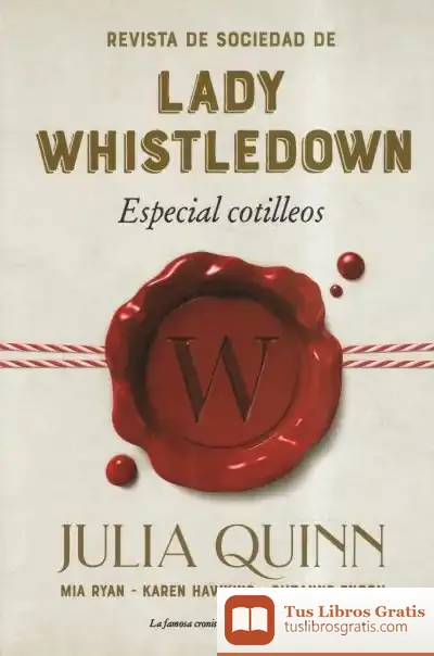 Descargar Revista De Sociedad De Lady Whistledown: Especial Cotilleos de Karen Hawkins