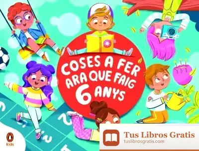 Descargar Coses A Fer Ara Que Faig 6 Anys