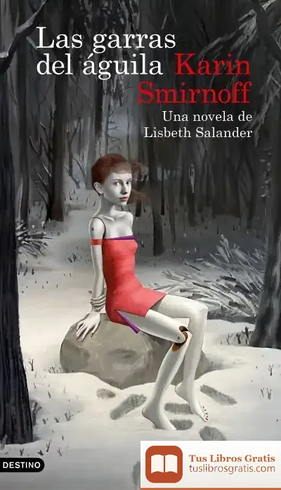 Descargar Las Garras Del Águila: Una Novela De Lisbeth Salander (Serie Millennium)