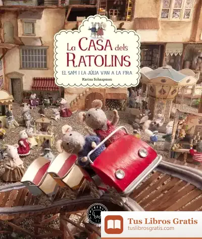 Descargar La Casa Dels Ratolins. Volum 3 . El Sam I La Júlia Van A La Fira