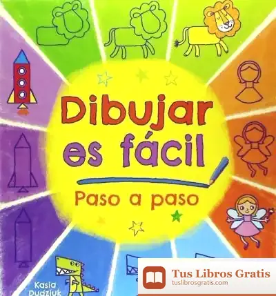 Descargar Dibujar Es Fácil: Paso A Paso