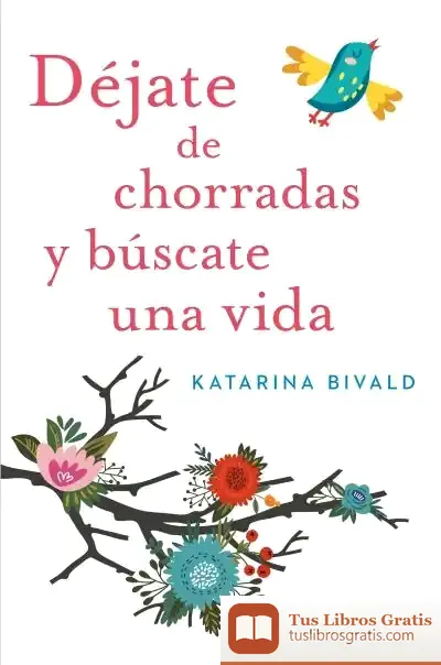 Descargar Déjate De Chorradas Y Búscate Una Vida