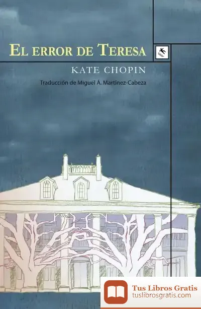 Descargar El Error De Teresa de Kate Chopin