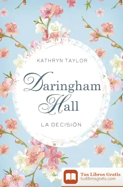 Descargar Daringham Hall 2. La Decisión de Kathryn Taylor