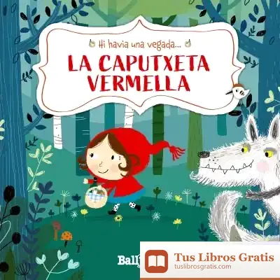 Descargar Hi Havia Una Vegada - La Caputxeta Vermella