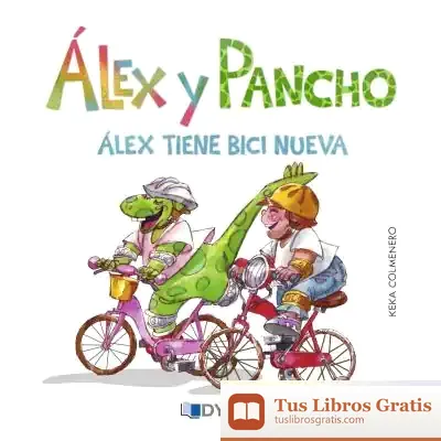 Descargar Alex Y Pancho Tienen Bici de Keka Colmenero
