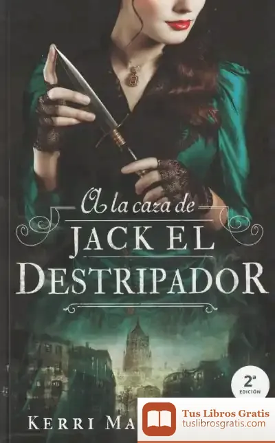 Descargar A La Caza De Jack El Destripador de Kerri Maniscalco