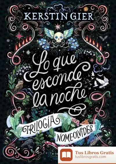 Descargar Lo Que Esconde La Noche (Trilogía Nomeolvides 1)
