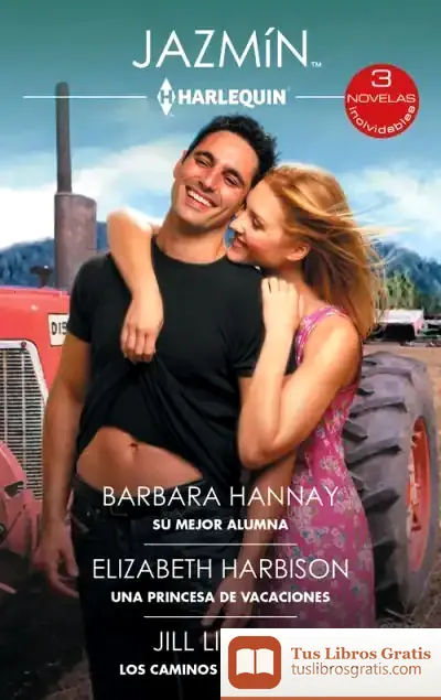 Descargar Su Mejor Alumna; Una Princesa De Vacaciones; Los Caminos Del Corazón de Kimberly Lang