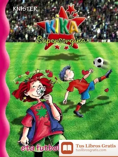 Descargar Kika Supersorgina Eta Futbolerako Grina