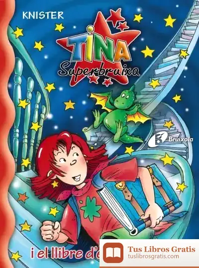Descargar Tina Superbruixa I El Llibre D ' Encanteris