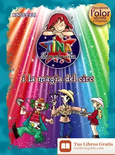 Descargar Tina Superbruixa I La Màgia Del Circ (Ed. Color)