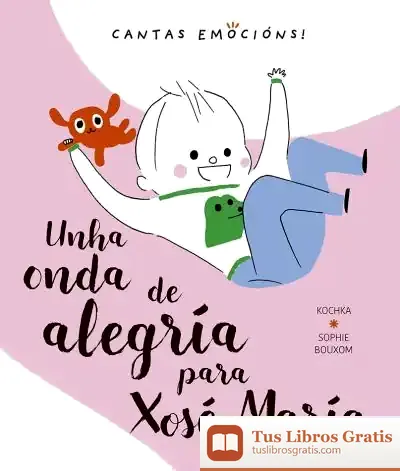 Descargar Unha Onda De Alegría Para Xosé María de Kochka