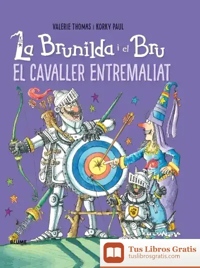 Descargar Brunilda I Bru. El Cavaller Entremaliat de Korky Paul