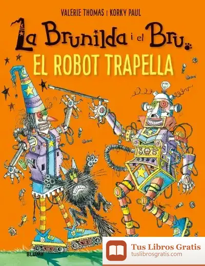 Descargar Brunilda I Bru. El Robot Trapella de Korky Paul