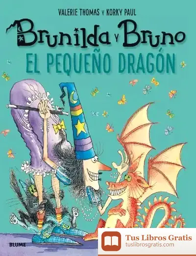 Descargar Brunilda Y Bruno. El Pequeño Dragón de Korky Paul