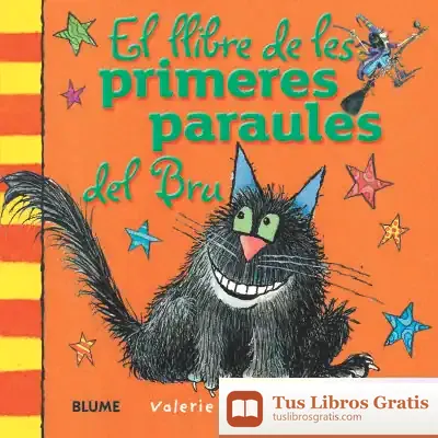Descargar El Llibre De Les Primeres Paraules Del Bru de Korky Paul
