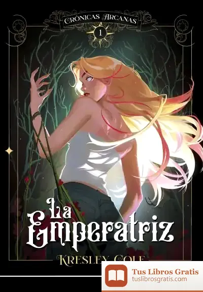 Descargar Crónicas Arcanas 1. La Emperatriz de Kresley Cole