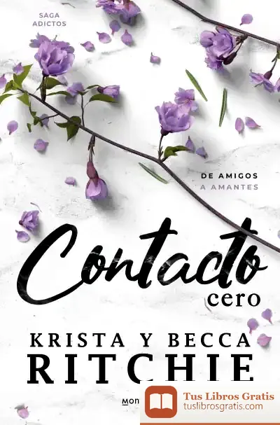 Descargar Contacto Cero (Serie Adictos) de Krista Ritchie