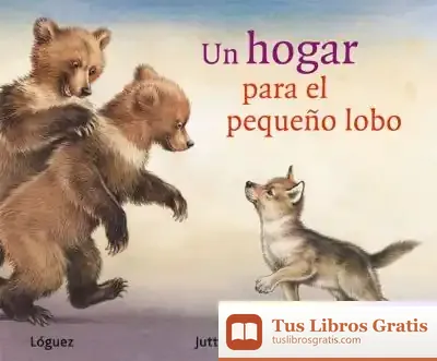 Descargar Un Hogar Para El Pequeño Lobo de L. Rodríguez López