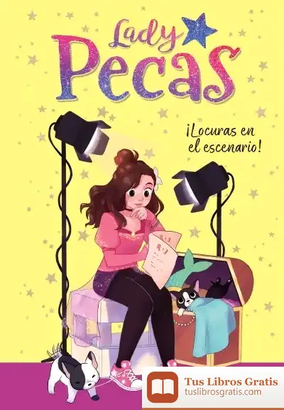 Descargar ¡Locuras En El Escenario! (Serie Lady Pecas 2) de Lady Pecas