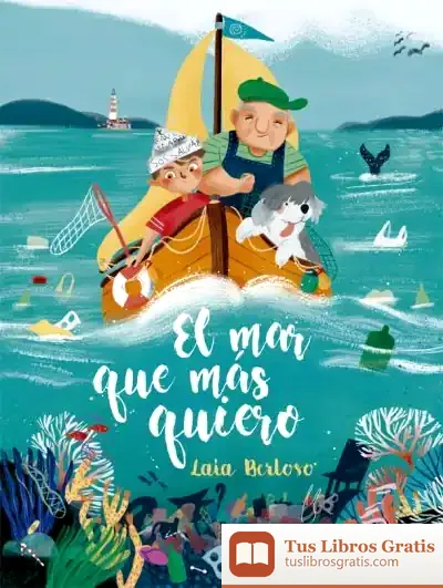 Descargar El Mar Que Más Quiero de Laia Berloso Clarà
