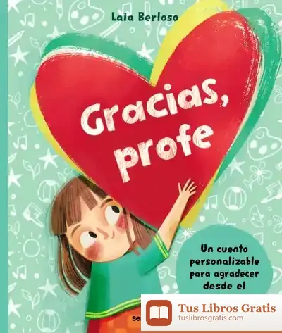 Descargar Gracias, Profe. Un Libro Personalizable de Laia Berloso Clarà