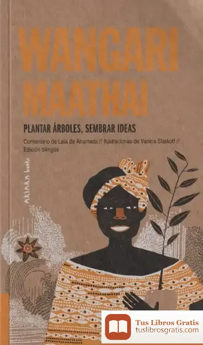 Descargar Wangari Maathai: Plantar Árboles, Sembrar Ideas