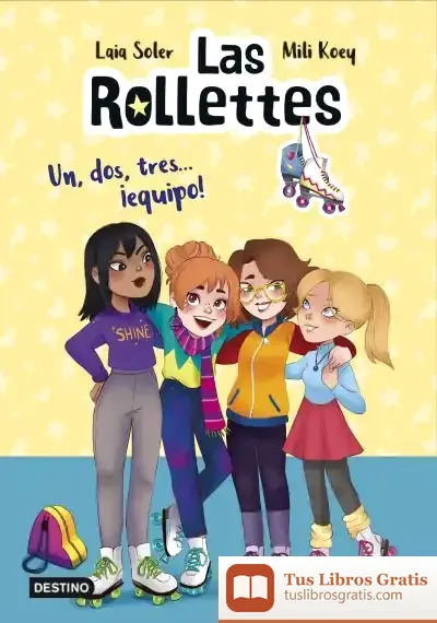 Descargar Las Rollettes 2. Un, Dos, Tres... ¡Equipo! de Laia Soler