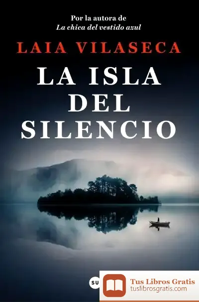Descargar La Isla Del Silencio de Laia Vilaseca