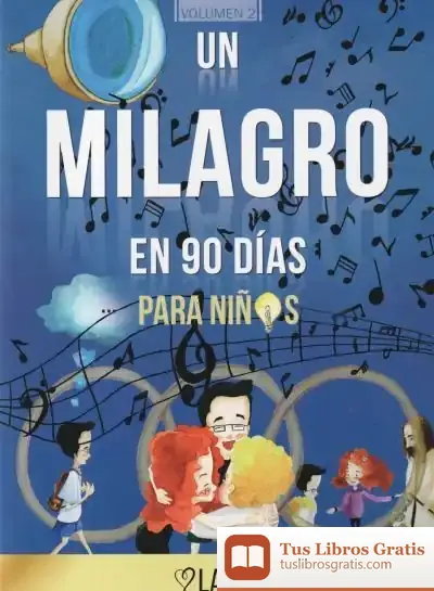 Descargar Un Milagro En 90 Días Para Niños de Laín García Calvo
