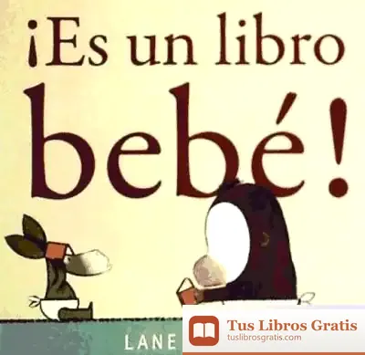 Descargar ¡ Es Un Libro Bebé! de Lane Smith