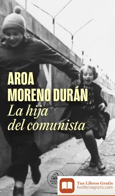 Descargar La Hija Del Comunista de Lara Moreno Martín