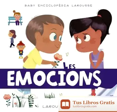 Descargar Baby Enciclopèdia. Les Emocions de Larousse Editorial