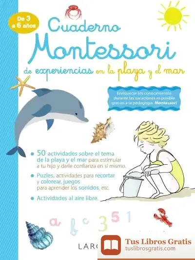 Descargar Cuaderno Montessori De Experiencias En La Playa Y El Mar de Larousse Editorial