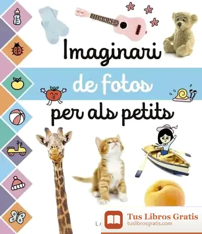 Descargar Imaginari De Fotos Per Als Petits de Larousse Editorial