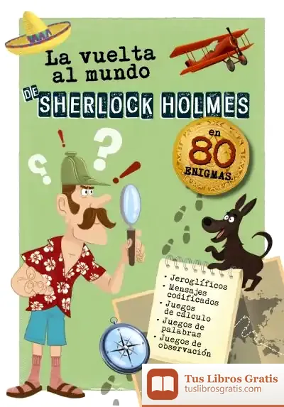 Descargar La Vuelta Al Mundo De Sherlock Holmes de Larousse Editorial