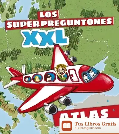 Descargar Los Superpreguntones. Atlas Xxl de Larousse Editorial