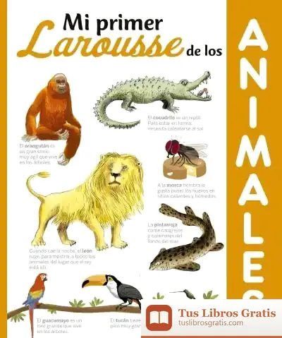 Descargar Mi Primer Larousse De Los Animales de Larousse Editorial