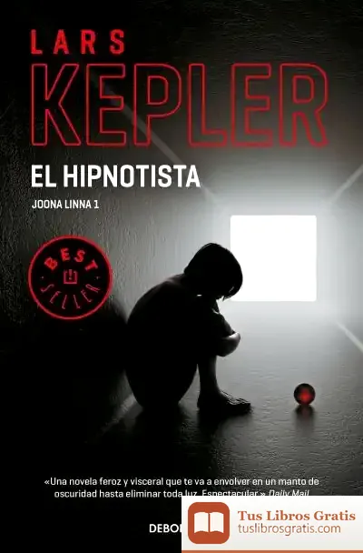 Descargar El Hipnotista (Inspector Joona Linna 1) de Lars Kepler