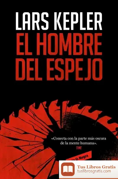 Descargar El Hombre Del Espejo (Inspector Joona Linna 8) de Lars Kepler