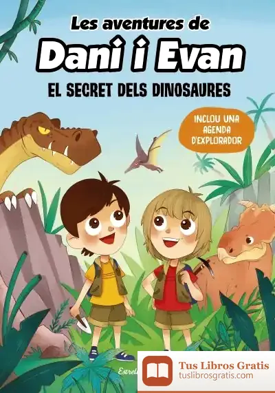 Descargar Les Aventures De Dani I Evan 1. El Secret Dels Dinosaures