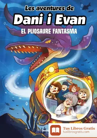 Descargar Les Aventures De Dani I Evan 6. El Pliosaure Fantasma