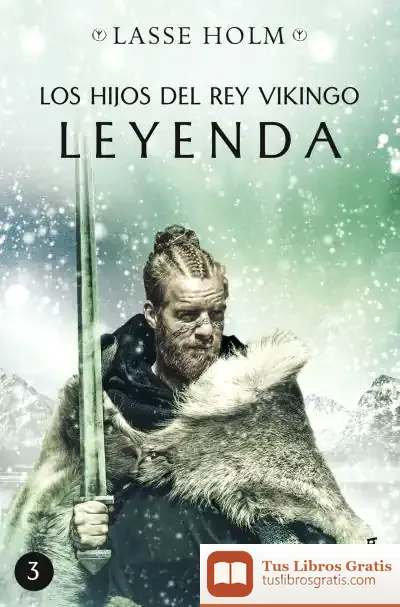 Descargar Los Hijos Del Rey Vikingo. Leyenda de Lasse Holm