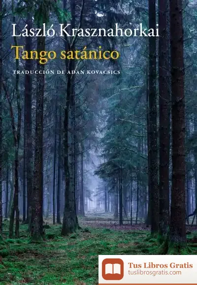 Descargar Tango Satánico de László Krashnahorkai