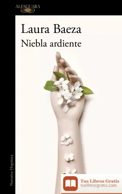 Descargar Niebla Ardiente (Mapa De Las Lenguas) de Laura Baeza