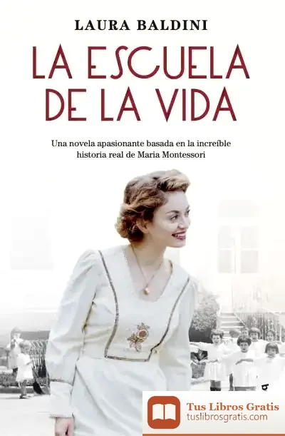 Descargar La Escuela De La Vida de Laura Baldini