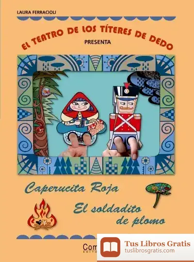 Descargar El Teatro De Los Títeres De Dedo Presenta... Caperucita Roja / El Soldadito De Plomo