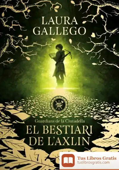 Descargar El Bestiari De L'Axlin de Laura Gallego García