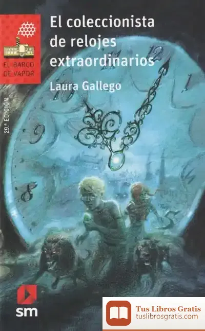 Descargar El Coleccionista De Relojes Extraordinarios de Laura Gallego García